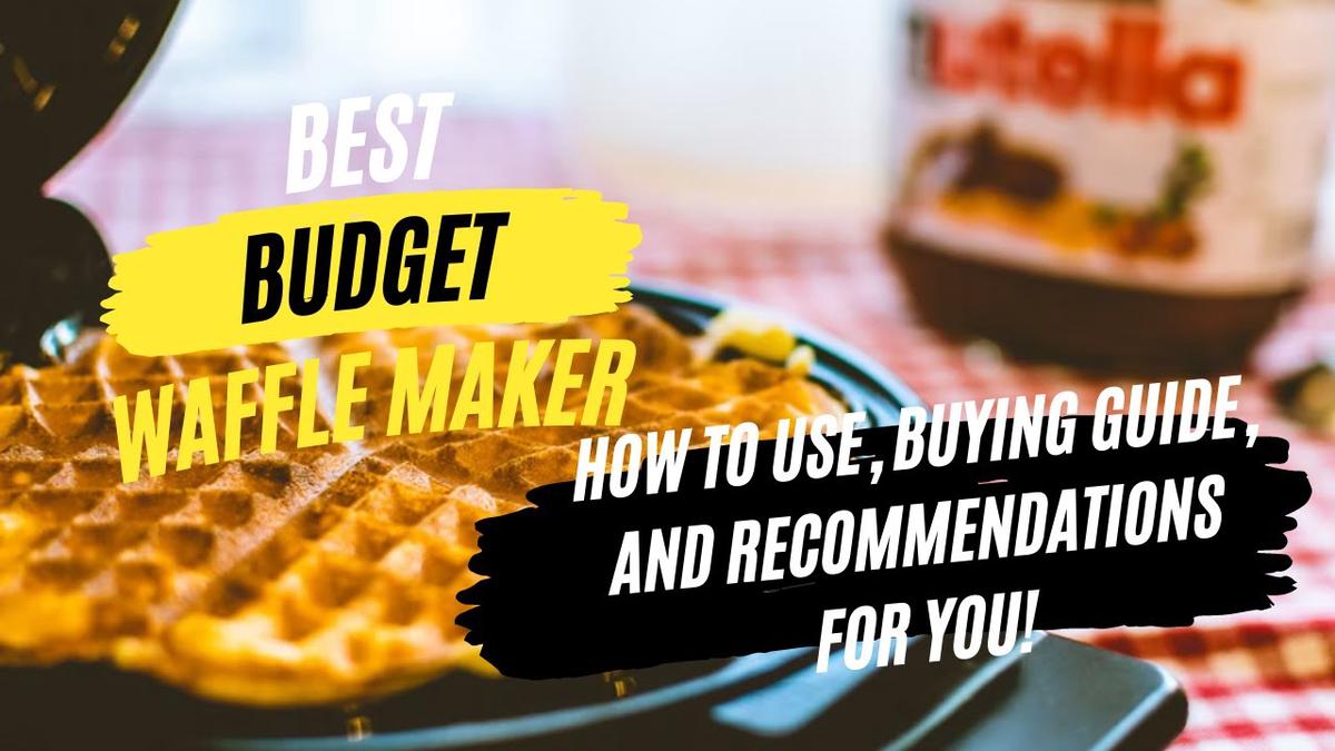 'Video thumbnail for Best Budget Waffle Maker: How To Use,  Buying Guide, and Recommendations For You!'